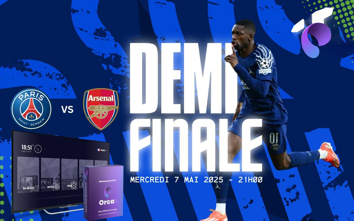 ORCA PRO MAX IPTV Vivez le Match Retour Décisif PSG vs Arsenal en Direct Orca Pro Max ORCA PRO MAX IPTV Vivez le Match Retour Décisif PSG vs Arsenal en Direct